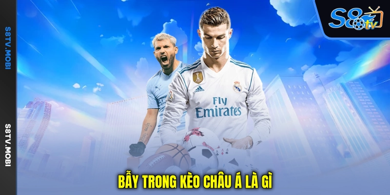 Bẫy trong kèo châu á là gì
