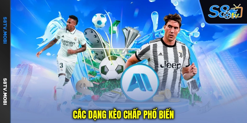 Các dạng kèo chấp phổ biến