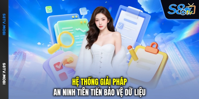 Hệ thống giải pháp an ninh tiên tiến bảo vệ dữ liệu