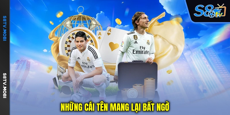 Những cái tên mang lại bất ngờ
