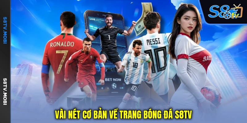 Vài nét cơ bản về trang bóng đá S8TV